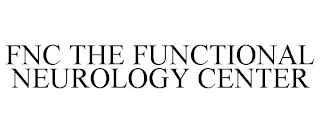 FNC THE FUNCTIONAL NEUROLOGY CENTER