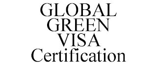 GLOBAL GREEN VISA CERTIFICATION