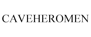 CAVEHEROMEN