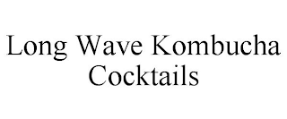 LONG WAVE KOMBUCHA COCKTAILS