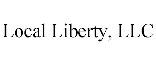 LOCAL LIBERTY, LLC