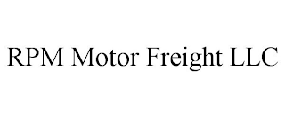 RPM MOTOR FREIGHT LLC