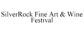 SILVERROCK FINE ART & WINE FESTIVAL