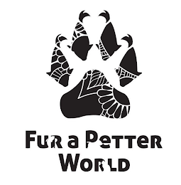 FUR A PETTER WORLD