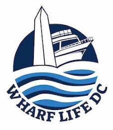 WHARF LIFE DC