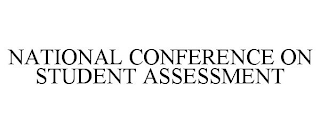 NATIONAL CONFERENCE ON STUDENT ASSESSMENT