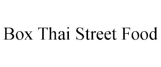 BOX THAI STREET FOOD