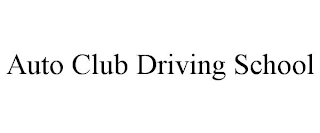 AUTO CLUB DRIVING SCHOOL