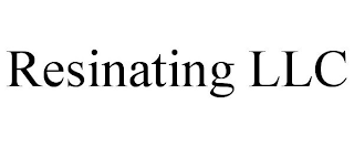 RESINATING LLC