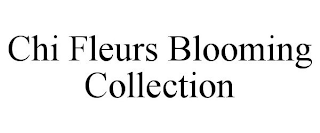 CHI FLEURS BLOOMING COLLECTION