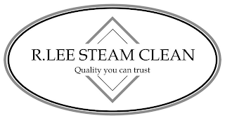 R.LEE STEAM CLEAN QUALITY YOU CAN TRUST