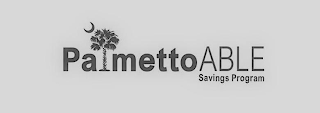 PALMETTO ABLE SAVINGS PROGRAM