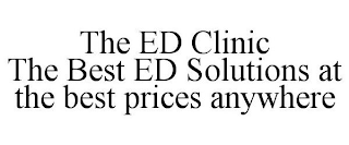 THE ED CLINIC THE BEST ED SOLUTIONS AT THE BEST PRICES ANYWHERE