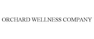 ORCHARD WELLNESS COMPANY