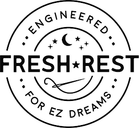 FRESH REST ENGINEERED FOR EZ DREAMS