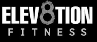 ELEV8TION FITNESS