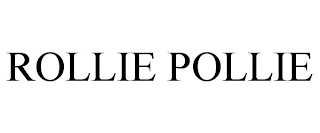 ROLLIE POLLIE