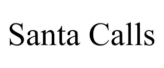 SANTA CALLS