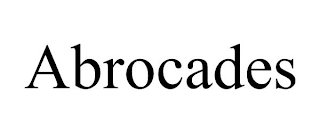 ABROCADES