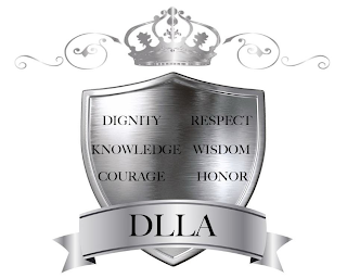 DIGNITY RESPECT KNOWLEDGE WISDOM COURAGE HONOR DLLA