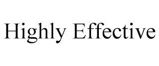 HIGHLY EFFECTIVE