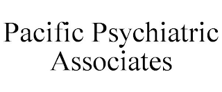 PACIFIC PSYCHIATRIC ASSOCIATES