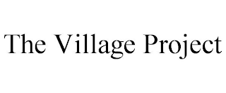 THE VILLAGE PROJECT