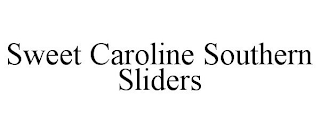 SWEET CAROLINE SOUTHERN SLIDERS