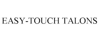 EASY-TOUCH TALONS