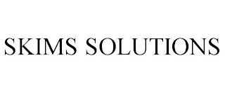 SKIMS SOLUTIONS