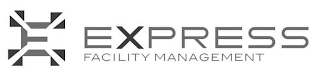 EX EXPRESS FACILITY MANAGEMENT