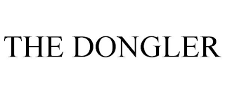 THE DONGLER