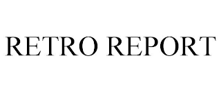 RETRO REPORT