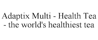 ADAPTIX MULTI - HEALTH TEA - THE WORLD'S HEALTHIEST TEA