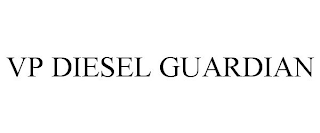 VP DIESEL GUARDIAN