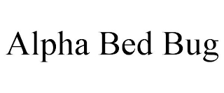 ALPHA BED BUG