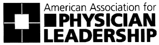 AMERICAN ASSOCIATION FOR PHYSICIAN LEADERSHIP