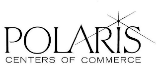 POLARIS CENTERS OF COMMERCE