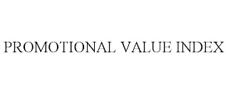 PROMOTIONAL VALUE INDEX