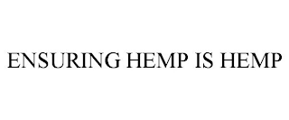 ENSURING HEMP IS HEMP