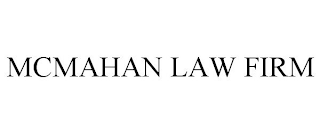 MCMAHAN LAW FIRM