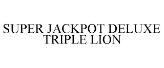 SUPER JACKPOT DELUXE TRIPLE LION