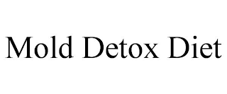 MOLD DETOX DIET