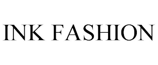 INK FASHION