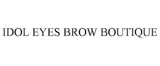 IDOL EYES BROW BOUTIQUE