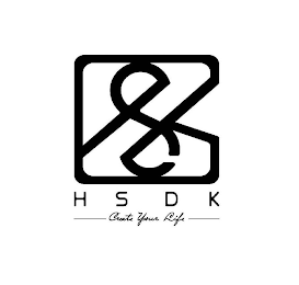 H S D K CREATE YOUR LIFE