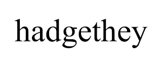 HADGETHEY