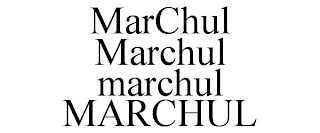 MARCHUL MARCHUL MARCHUL MARCHUL