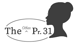 THE ^ OTHER PR. 31