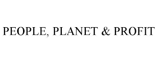 PEOPLE, PLANET & PROFIT